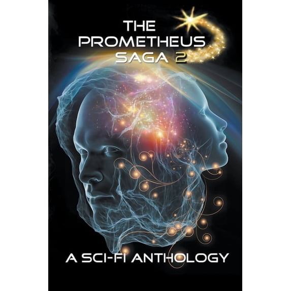 Prometheus Saga The Prometheus Saga Volume 2, Book 2, (Paperback)