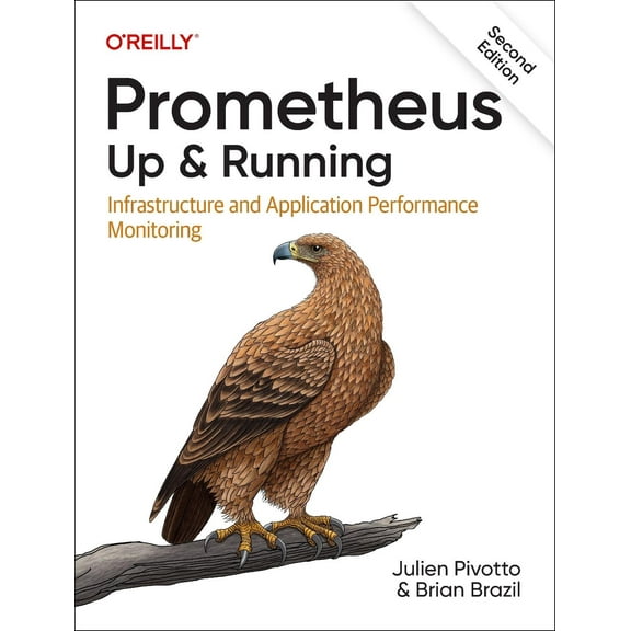 Prometheus: Up & Running: Infrastructure and Application Performance Monitoring (Paperback)