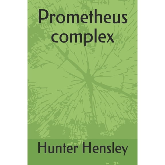 Prometheus complex (Paperback)