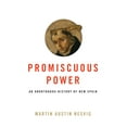 thumbnail image 1 of Promiscuous Power : An Unorthodox History of New Spain (Hardcover), 1 of 1