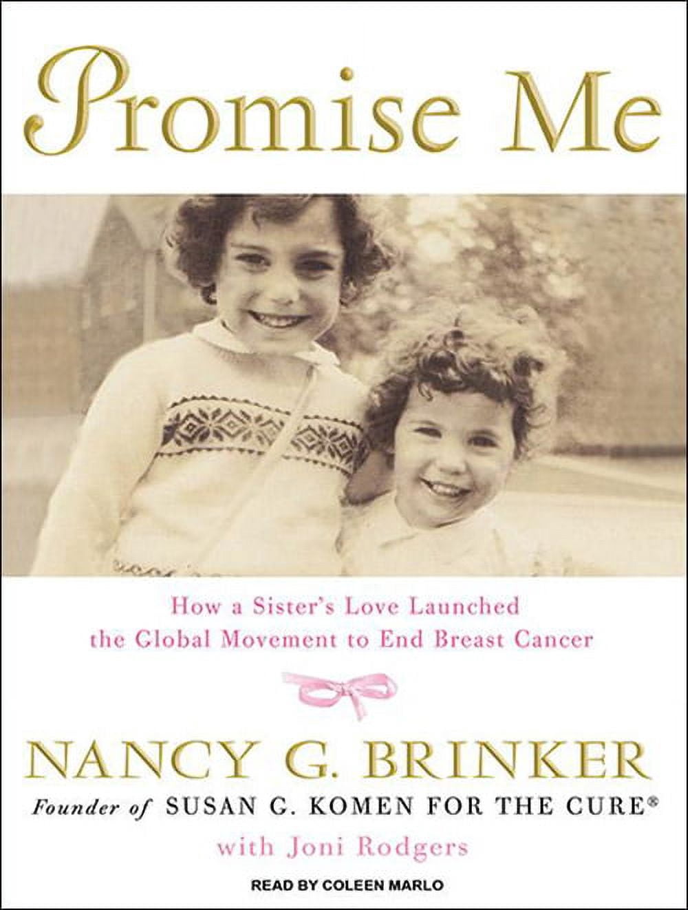 Promise Me: How a Sister's Love Launched the Global Movement to End Breast Cancer (Audiobook)