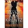 thumbnail image 1 of Pre-Owned Promise Not to Tell (Hardcover) by Jayne Ann Krentz, 1 of 1