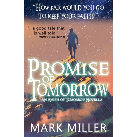 Promise of Tomorrow Paperback 0692740740 9780692740743 Mark Miller