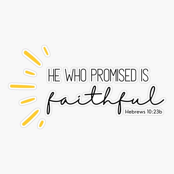 Promised Is Faithful Hebrews Sticker
