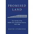 thumbnail image 1 of Pre-Owned Promised Land: How the Rise of the Middle Class Transformed America, 1929-1968 (Hardcover) 1982102705 9781982102708, 1 of 1