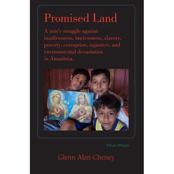 Promised Land: Nun's Struggle Against Landlessness, Lawlessness, Slavery, Poverty, Corruption, Injustice, and Environmen, (Paperback)