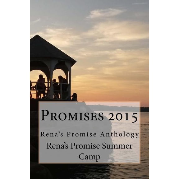 Promises 2015: Rena's Promise Antholgoy, (Paperback)