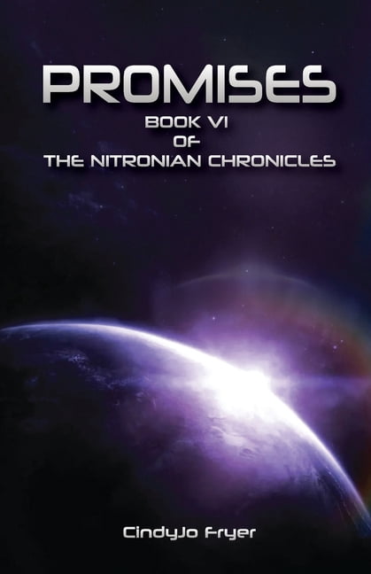 Promises: Book VI of the Nitronian Chronicles, (Paperback)