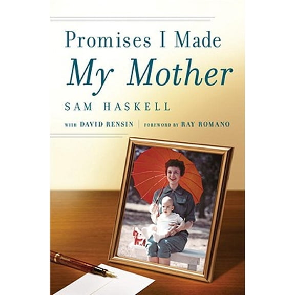 Promises I Made My Mother (Hardcover) by Sam Haskell, David Rensin, Ray Romano