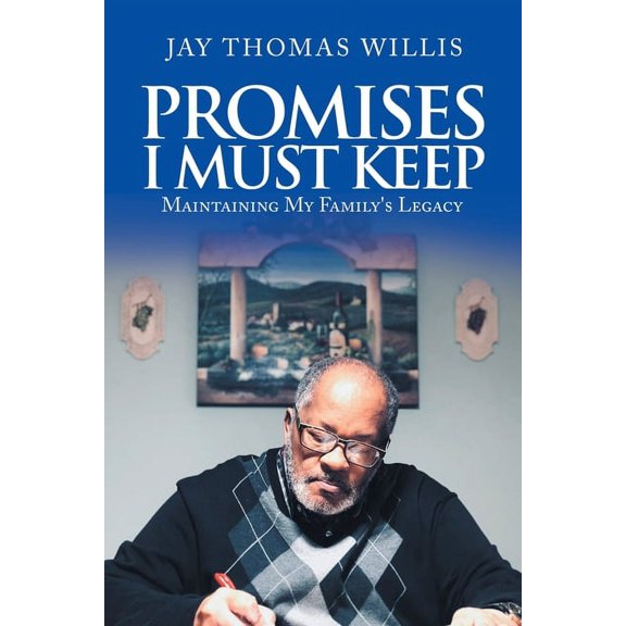 Promises I Must Keep: Maintaining My Family's Legacy