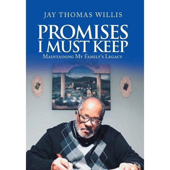 Promises I Must Keep: Maintaining My Family's Legacy (Hardcover)