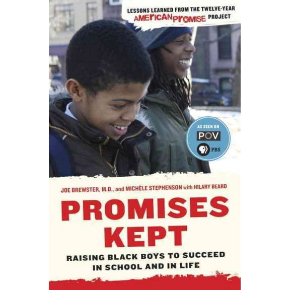 Promises Kept: Raising Black Boys to Succeed in School and in Life (Paperback)