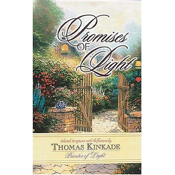 Pre-Owned Promises of Light: Selected Scriptures with Reflections by Thomas Kinkade (Hardcover) 0785257691 9780785257691