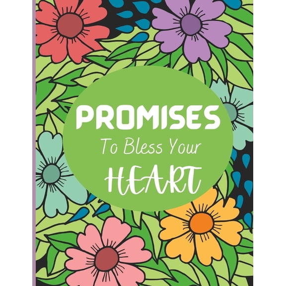 Promises to Bless Your Heart Coloring Book with Scripture that is Inspirational for Adults and Teens, (Paperback)