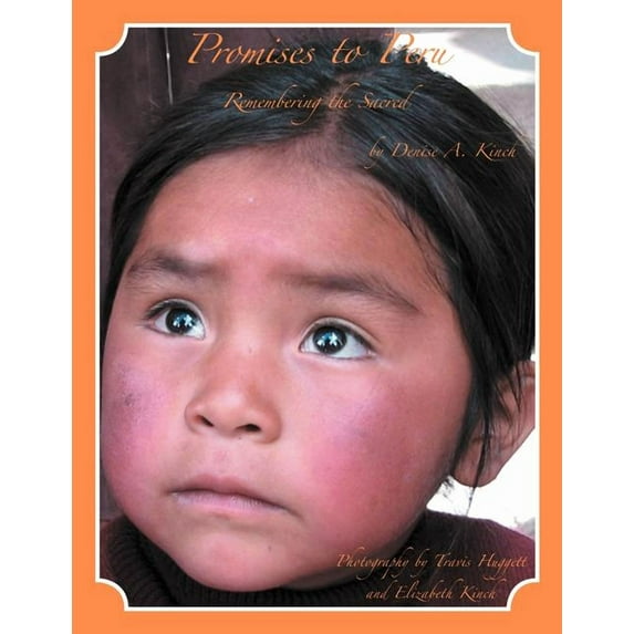Promises to Peru: Remembering The Sacred (Paperback)