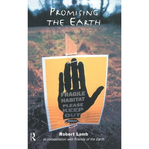 Promising the Earth, (Hardcover)