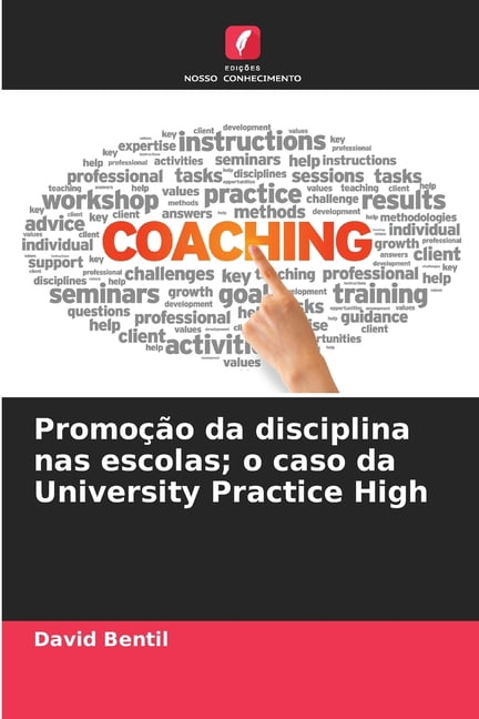 PromoÃ§Ã£o da disciplina nas escolas; o caso da University Practice High, (Paperback)