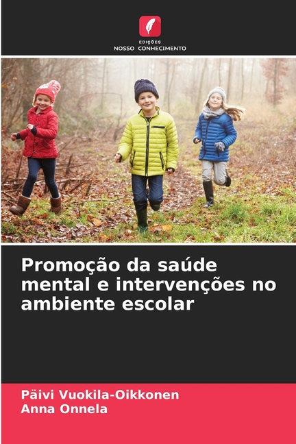 PromoÃ§Ã£o da saÃºde mental e intervenÃ§Ãµes no ambiente escolar, (Paperback)