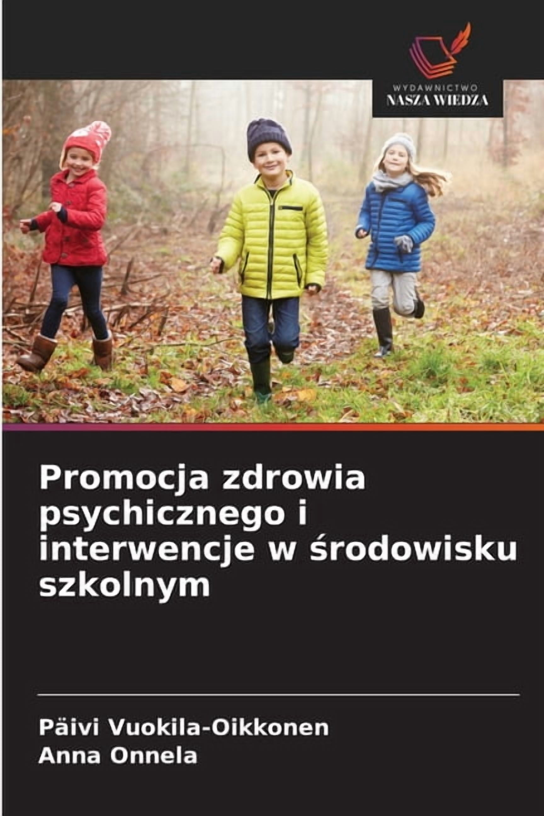 Promocja zdrowia psychicznego i interwencje w środowisku szkolnym, (Paperback)