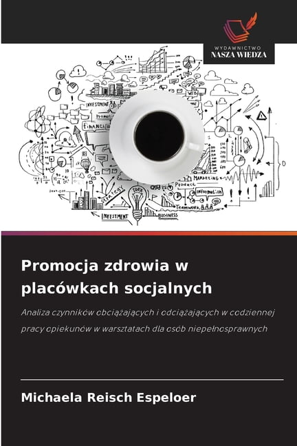 Promocja zdrowia w placÃ³wkach socjalnych, (Paperback)