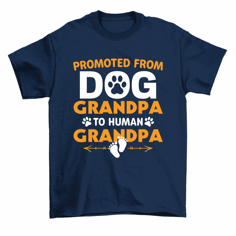 Promoted From Dog Grandpa To Human Grandpa T-Shirt Promoted From Dog Grandpa To Human Grandpa T-Shirt