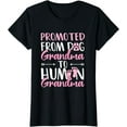 thumbnail image 1 of Promoted From Dog Grandma To Human Grandma to be T-Shirt, 1 of 3
