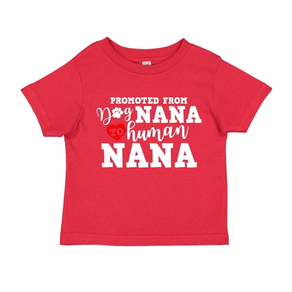Promoted From Dog Nana To Human Nana Toddler T-Shirt 3T Red
