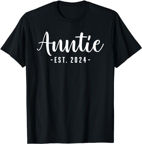 Promoted To Auntie Est 2024 Soon To Be New Aunt Expect Baby T-Shirt ...