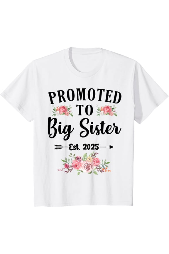 Promoted To Big Sister 2025 Baby Announcement For Girls Kids T-ShirtMen and women, Black T-shirt, size: Extra large S-4XL