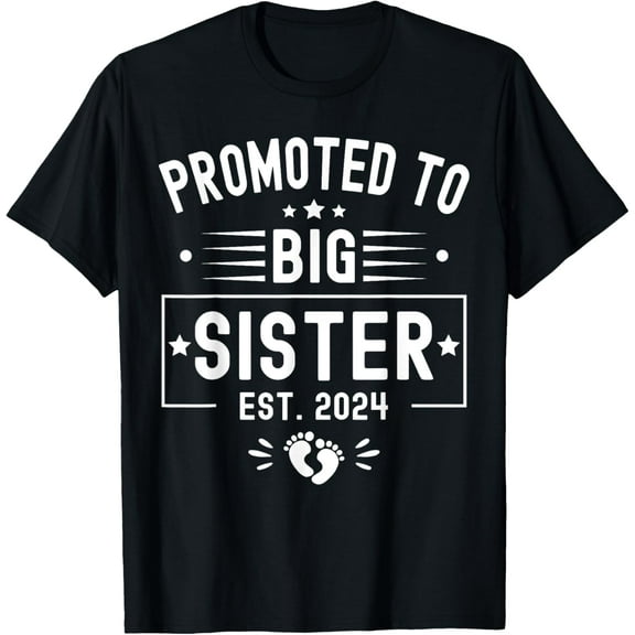Promoted To Big Sister Est 2024 Soon To Be Big Sister 2024 T-ShirtMen and women, Black T-shirt, size: Extra large S-4XL