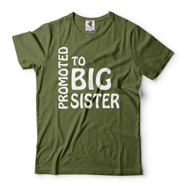 Promoted To Big Sister Tee Big Sister Announcement Shirt Sister Shirt Pregnancy Announcement Tee (Small Military Green)
