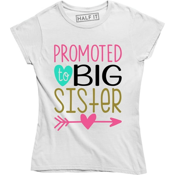 Promoted To Big Sister Women's Surprise Announcement Gift Idea Tee Shirt