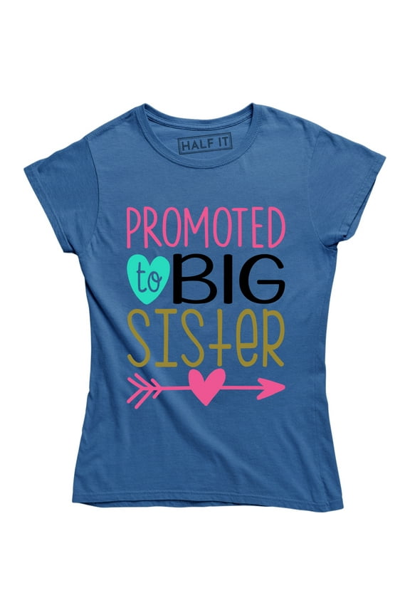 Promoted To Big Sister Women's Surprise Announcement Gift Idea Tee Shirt