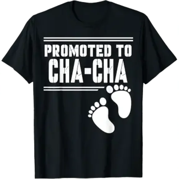 Promoted To Cha-Cha For First Time Family T-Shirt
