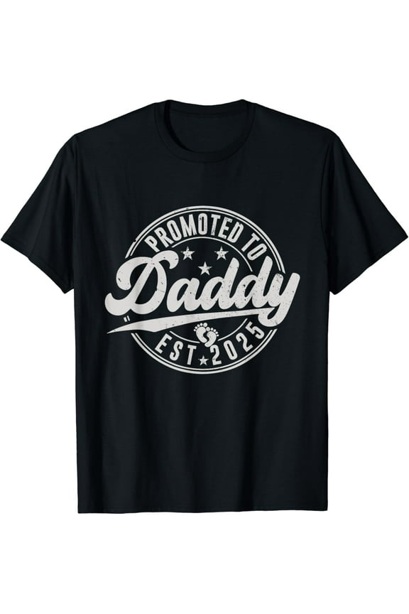 Promoted To Daddy 2025 New Dad First Fathers Day 2025 Daddy T-Shirt