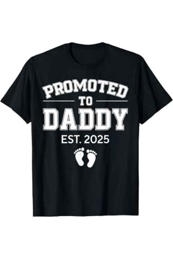 Promoted To Daddy Est 2025 Dad To Be Gifts First Time Dad T-Shirt