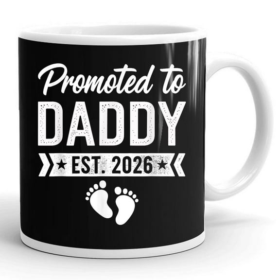 Promoted To Daddy Est 2026 Dad New Expecting Father Papa Gift Ceramic Mug 11oz (White;11oz)