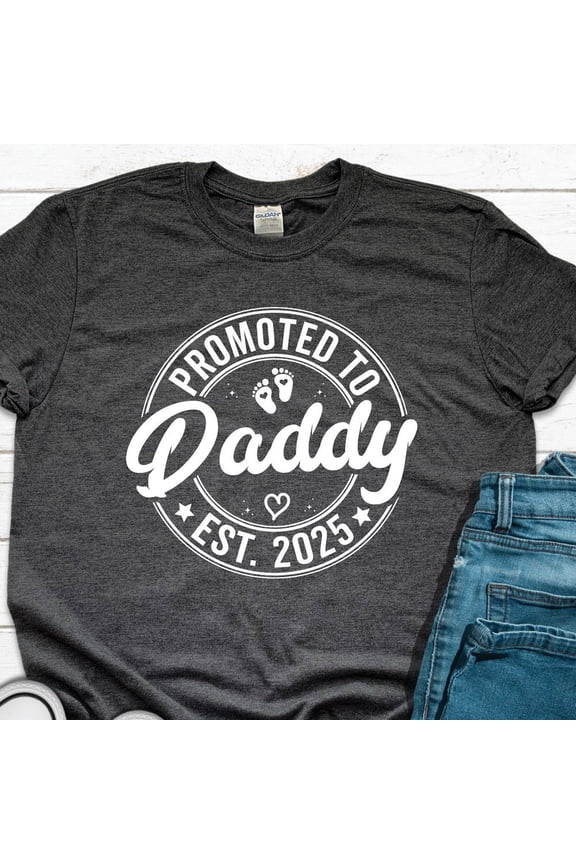 Promoted To Daddy Est Shirt, New Daddy Shirt, Baby Announcement To Daddy, Daddy Baby Reveal Gifts