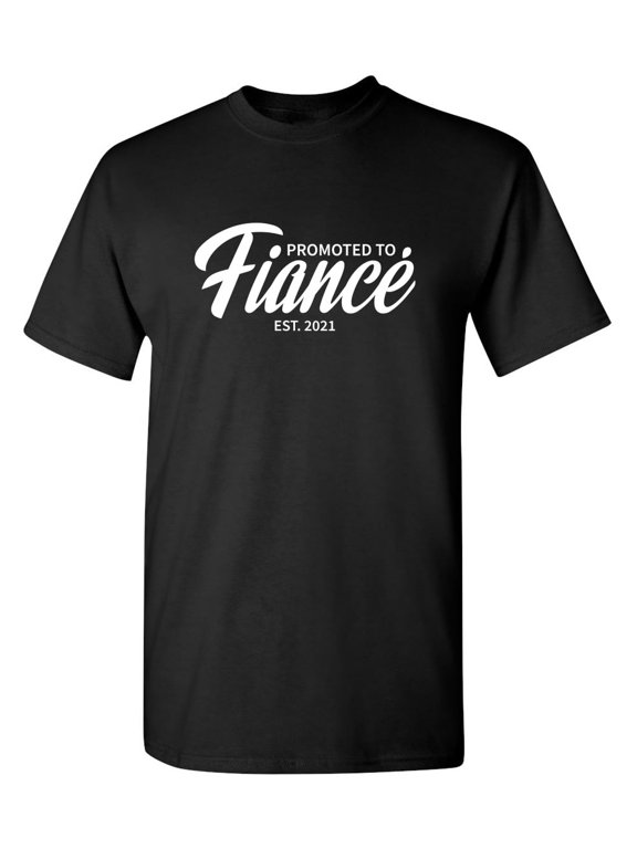 Promoted To Fiance Est 2021 Funny Engagement Announcement Gift Cotton Men's Women's Tee Shirt