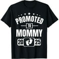 thumbnail image 1 of Promoted To Mommy 2025 Baby Gifts For New Mommy Mom Est 2025 T-Shirt, 1 of 4