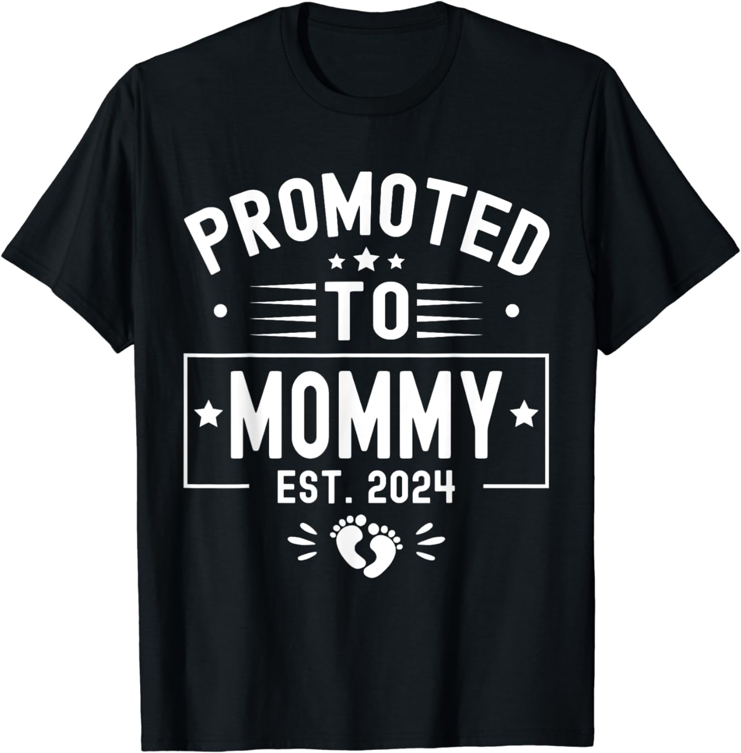 Promoted To Mommy Est. 2024 Soon To Be Mom New Mommy 2024 T-Shirt ...