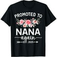 thumbnail image 1 of Promoted To Nana Again Est 2025 Pregnancy Announcement T-ShirtMen and women, Black T-shirt, size: Extra large S-4XL, 1 of 4