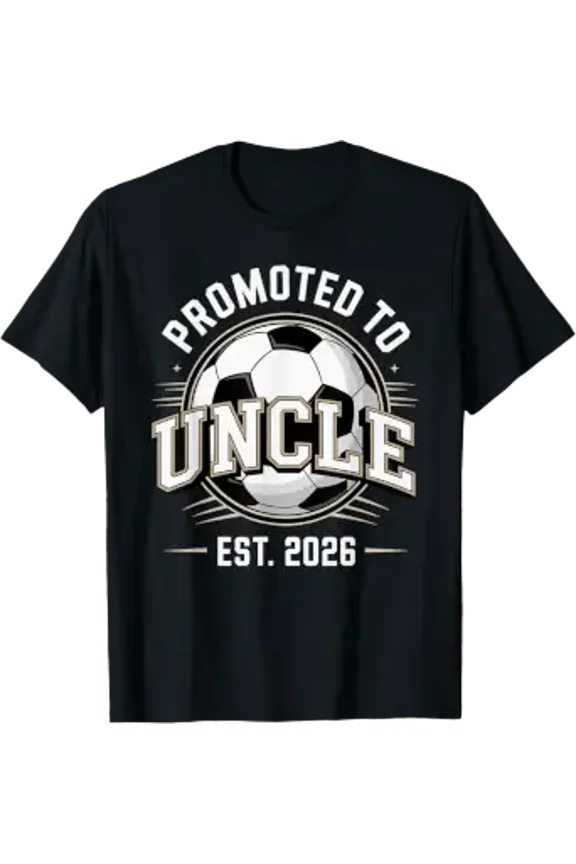 Promoted To Uncle Est 2026 Soccer Baby Announcement T-Shirt