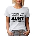 thumbnail image 1 of Promoted to Aunt Est. 2024, Baby Shower Party, New Auntie, White T-Shirt, 2XL, 1 of 5