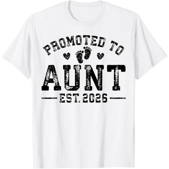 Promoted to Aunt Est 2026 Aunt to Be 1St Time Aunt T-Shirt Shirts