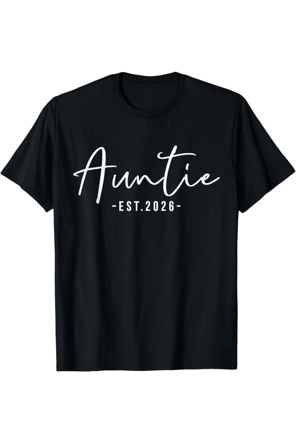 Promoted to Auntie 2026 Aunt Est 2026 Aunt 2026 T-Shirt tee