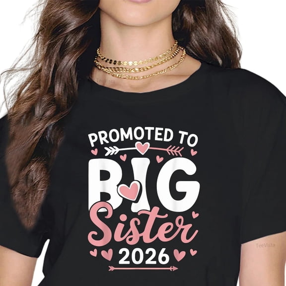 Promoted to Big Sister Est 2026 Going to be Big Sister 2026 T-S1Hirt