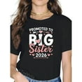 thumbnail image 1 of Promoted to Big Sister Est 2026 Going to be Big Sister 2026 T-Shirt, 1 of 6