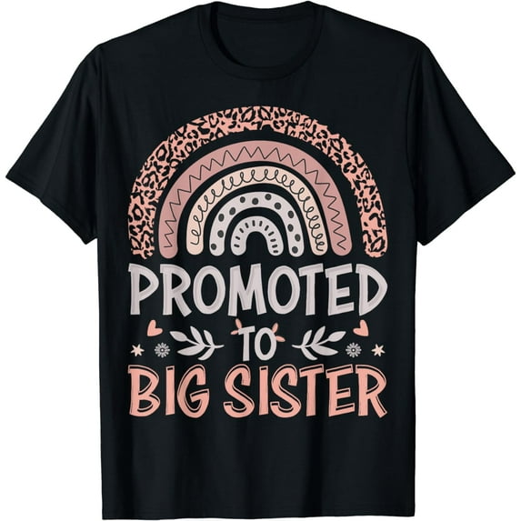 Promoted to Big Sister I am Going to be a Big Sister T-Shirt