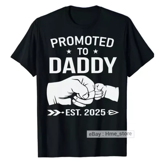 Promoted to Daddy Est 2025 T-shirt New First Time Dad Announcement Tee Gift Men